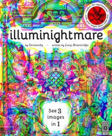 Illuminightmare by Lucy Brownridge & Carnovsky