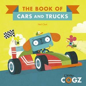 Cars & Trucks (Clever Cogz) by Neil Clark