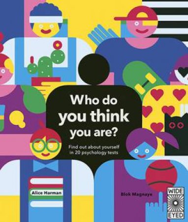 Who Do You Think You Are? by Alice Harman & Blok Magnaye