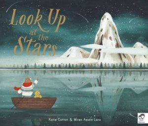 Look Up At The Stars by Katie Cotton & Miren Asiain Lora