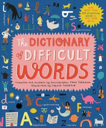 The Dictionary Of Difficult Words by Jane Solomon & Louise Lockhart