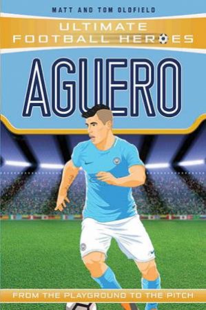 Aguero by Matt Oldfield & Tom Oldfield