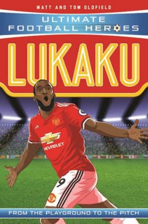 Football Heroes: Lukaku by Matt Oldfield