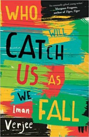 Who Will Catch Us As We Fall by Iman Verjee