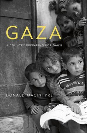 Gaza by Donald Macintyre