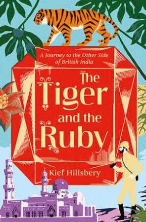 The Tiger And The Ruby by Kief Hillsberry