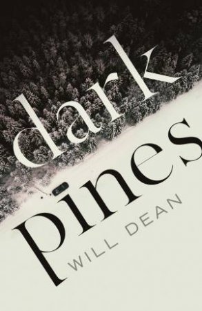 Dark Pines by W.R. Dean