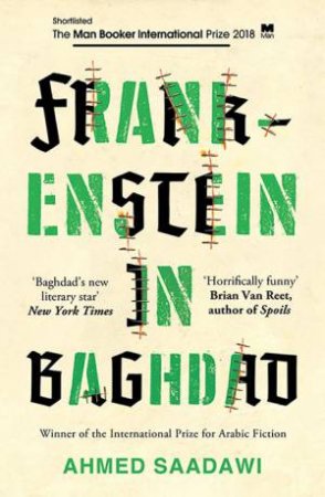 Frankenstein In Baghdad by Ahmed Saadawi