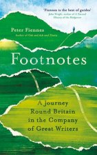 Footnotes A Journey Round Britain In The Company Of Great Writers