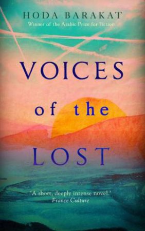 Voices Of The Lost by Hoda Barakat & Marilyn Booth