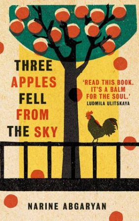 Three Apples Fell From The Sky by Narine Abgaryan