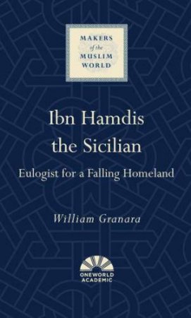 Ibn Hamdis The Sicilian by William Granara