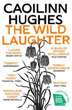 The Wild Laughter by Caoilinn Hughes