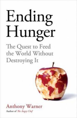 Ending Hunger by Anthony Warner