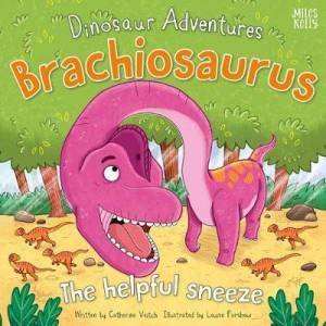 Dinosaur Adventures: Brachiosaurus by Catherine Veitch