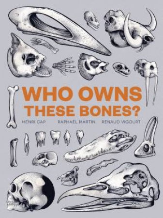 Who Owns These Bones? by Cap Henri