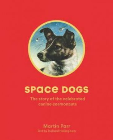 Space Dogs by Martin Parr