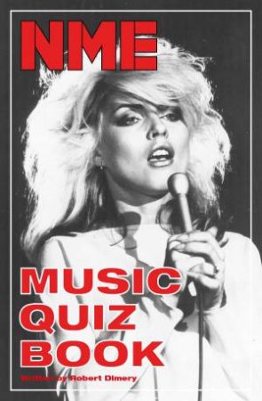 The NME Music Quiz Book by Rob Dimery