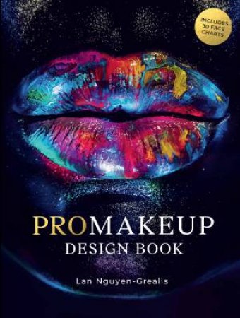 ProMakeup Design Book by Lan Nguyen-Grealis