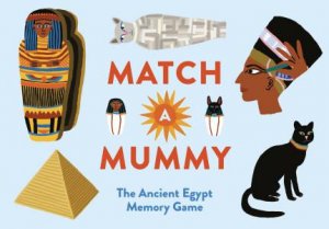 Match A Mummy by Anna Claybourne & Léa Maupetit