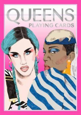 Queens (Drag Queen Playing Cards) by Daniela Henrquez