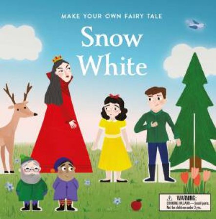 Make Your Own Fairy Tale: Snow White by Kirsti Davidson