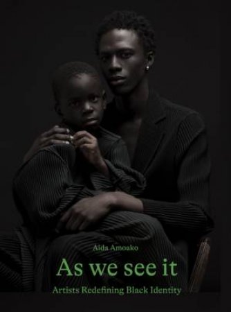 As We See It by Aida Amoako