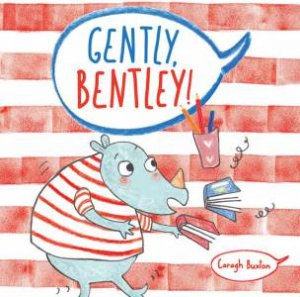 Gently Bentley by Caragh Buxton