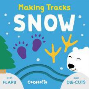 Making Tracks: Snow by Cocoretto