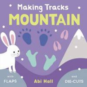 Making Tracks: Mountain by Illust. Cocoretto and Abi Hall