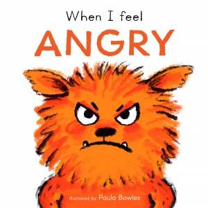 When I Feel Angry by Child's Play & Paula Bowles