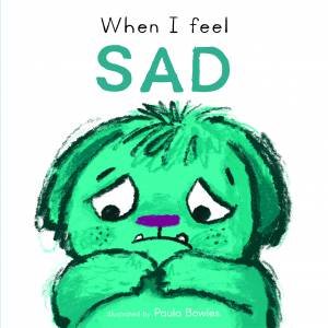 When I Feel Sad by Child's Play & Paula Bowles