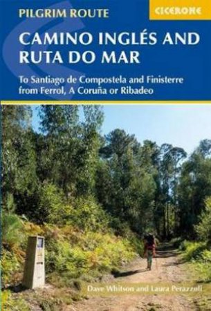 The Camino Ingles And Ruta Do Mar by Dave Whitson