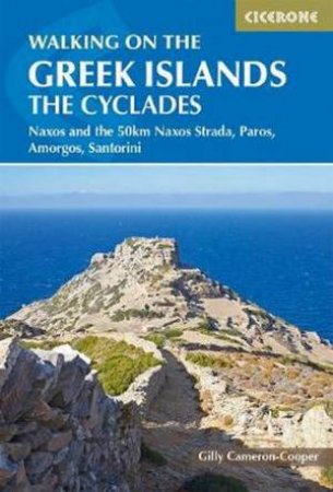 Walking On The Greek Islands - The Cyclades by Gilly Cameron-Cooper