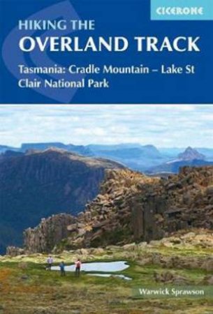 Hiking The Overland Track by Warwick Sprawson