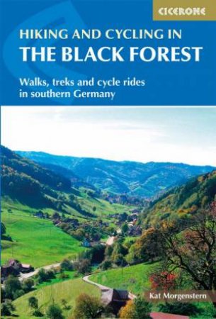 Hiking and Cycling in the Black Forest by Kat Morgenstern