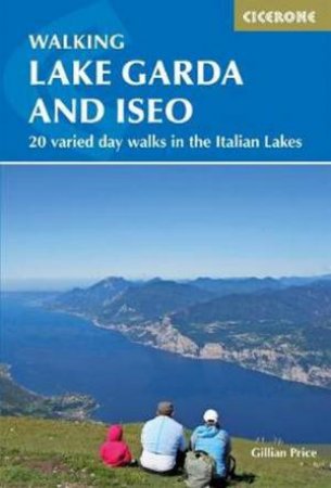 Walking Lake Garda And Iseo by Gillian Price