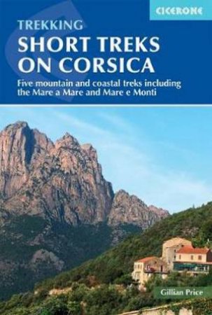 Short Treks On Corsica by Gillian Price