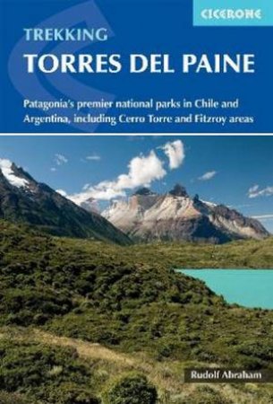 Trekking in Torres del Paine by Rudolf Abraham