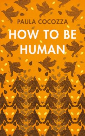 How to Be Human by Paula Cocozza