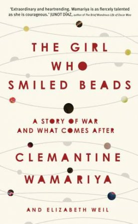 The Girl Who Smiled Beads by Clemantine Wamariya