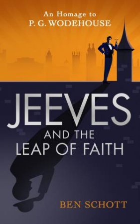 Jeeves And The Leap Of Faith by Ben Schott