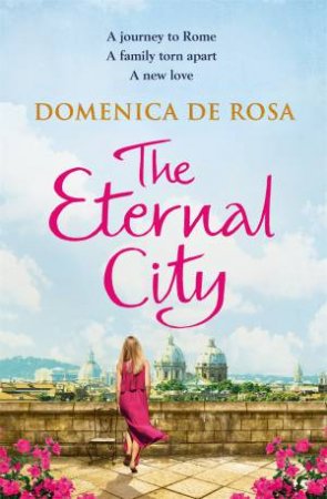 The Eternal City by Domenica De Rosa