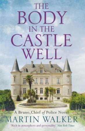 The Body In The Castle Well by Martin Walker