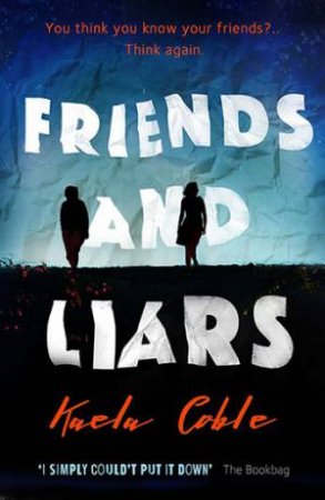 Friends And Liars by Kaela Coble