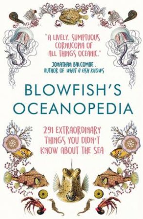 Blowfish's Oceanopedia by Tom 'The Blowfish' Hird