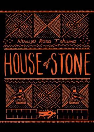 House Of Stone by Novuyo Tshuma