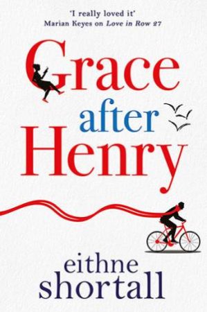 Grace After Henry by Eithne Shortall