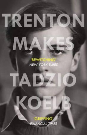 Trenton Makes by Tadzio Koelb