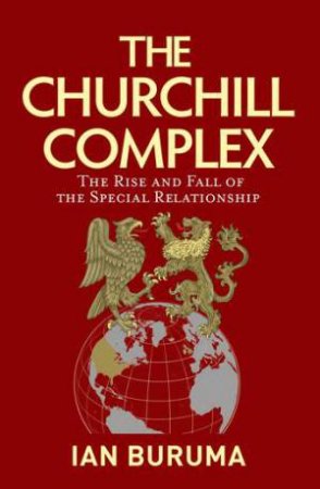 The Churchill Complex by Ian Buruma